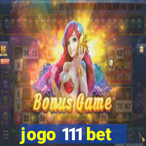 jogo 111 bet